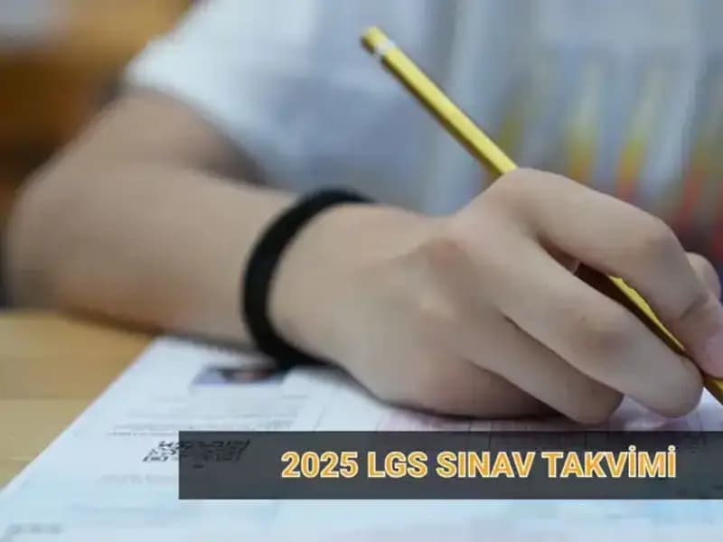 LGS 2025 Takvimi Açıklandı: Başvuru ve Sınav Tarihleri Nedir?