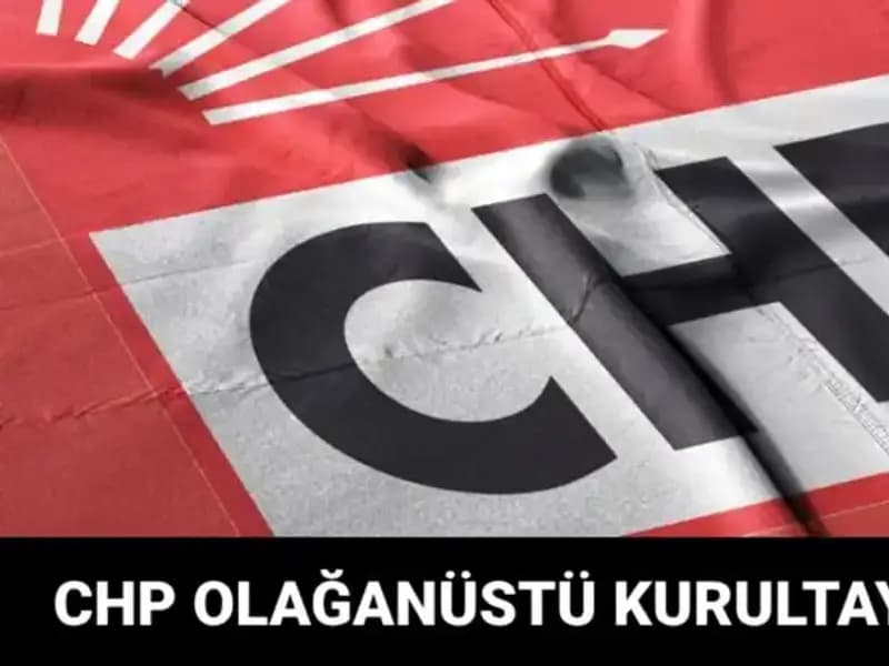 CHP Olağanüstü Kurultayı 2025: Yeni Dönem İçin Tarih Belli Oldu!