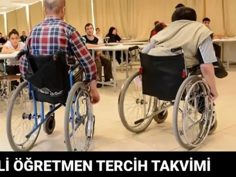 Engelli Öğretmen Tercih Süreci: Başlangıç Tarihleri ve Detaylar